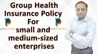 Group Health Insurance Policy For small and medium-sized enterprises (SMEs)