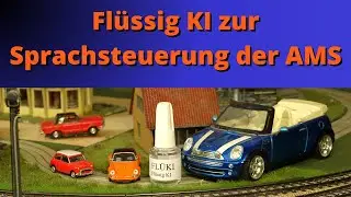 Eine flüssige KI zur Sprachsteuerung auch unmotorisierter Fahrzeuge auf der Faller AMS!