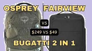 OSPREY Fairview/Farpoint BACKPACK 🧳 vs BUGATTI 2 in 1 Duffle - Review & Comparison $249 vs $49