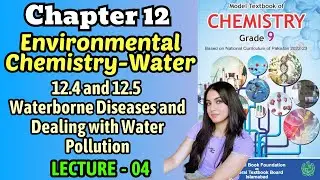 Diseases & Pollution | Chapter 12 Environmental Chemistry-Water |Class 9 Chemistry Federal Book 2025