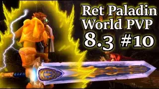 Ret Paladin World PVP WOW BFA 8.3 #10