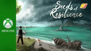 Seeds of Resilience || Xbox One Trailer