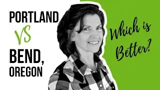 Living in Bend Oregon vs Living in Portland Oregon - Which City is Best?
