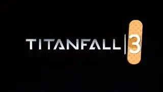 Titanfall 3 Confirmed (Not Actully)