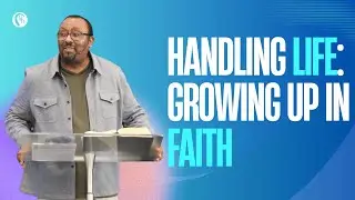 Handling Life: Growing Up in Faith | Pastor Marcus Martinez | dd.church | Jan 18th, 2026