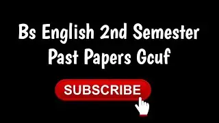 Bs English 2nd Semester Past Paper Gcuf