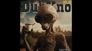 DubKno - Chill TF Out (Original Mix)