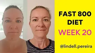 Fast 800 Diet - Week 20