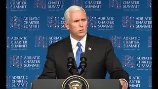 VP Pence In Montenegro For Adriatic Charter Summit-Full Speech
