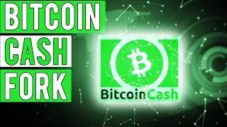 BITCOIN CASH FORK !! WILL BCH PRICE GO UP ??