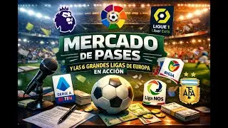 Alespacio8 Mercado de pases y las 6 grandes ligas de europa en accion⚽ 🎙️