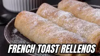 French Toast Rellenos