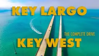 Complete Drive From Key Largo to Key West | scenic drive