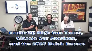Exploring High Gas Taxes, Classic Car Auctions, and the 2025 Buick Encore
