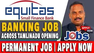 2024ல் தமிழ்நாட்டில் வங்கித் துறையில் வேலைவாய்ப்பு - Equitas Small Finance Bank | Tamil | VVVSI