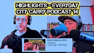Highlights - Everyday City Carry Podcast 14