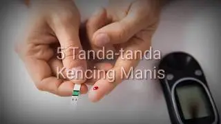 5 Tanda Penyakit Diabetes ( kencing Manis )
