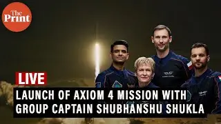 LIVE: Launch of Axiom 4 mission with Group Captain Shubhanshu Shukla