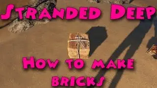 Stranded Deep - How to make bricks
