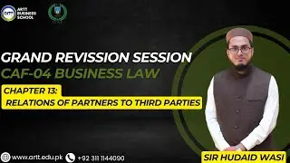 Day 02 - Part 7  - Chapter 13 - Relations of Partners To Third Parties [CAF 4 BLAW Grand Revision]