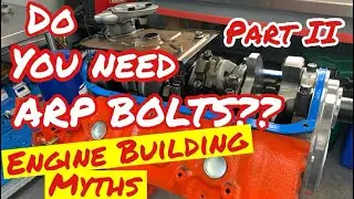 Do you need to buy ARP nuts and bolts for your engine build? Part 2