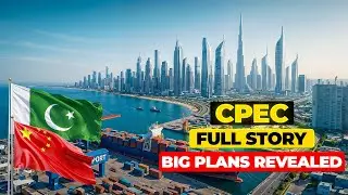 Why CPEC Is So Important for China | CPEC Exposed