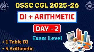 OSSC CGL 2025-26 || DI + Arithmetic - DAY-1 || OSSC CGL Data Interpretation || Solution Routes