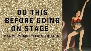 4 Tips Before Going On Stage For Dance Competition