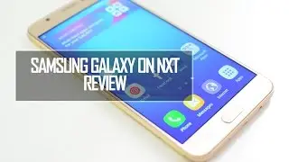 Samsung Galaxy On Nxt In Depth Review -Pros and Cons