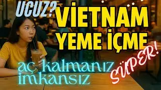 Vietnam Da Nang, Yeme İçme Ucuz Mu?