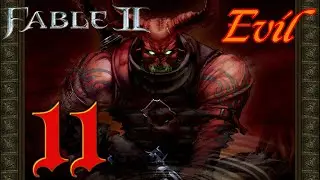 Fable II Let's Play [FR] #11 ( Evil )