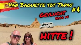 Van Baguette tot Tapas #4 | Zo vreselijk heet | Bardenas Reales | Cambrils | Salou | Lake Caspe