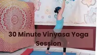 30 Minute Vinyasa Yoga Session| Be Focused in Body and Mind