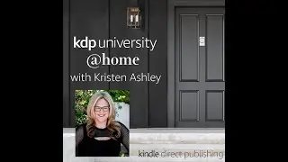 KDP University@home with Kristen Ashley