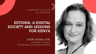 Estonia: A Digital Society and Lessons for Kenya