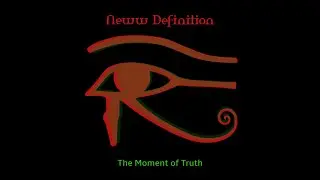Neww Definition - The Moment of Truth (Single)
