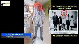 Interview life Story of Larry Butler Deaf and Deaf School in Trinidad 1950s -   (Barbados) 2019 HD