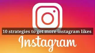 10 strategies to get more instagram likes | English | Arkesh Gadhvi