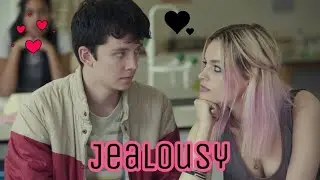 Maeve and Otis - Jealousy 🤭
