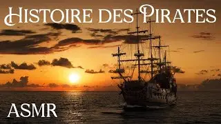 Histoire de la Piraterie - ASMR pour s'endormir