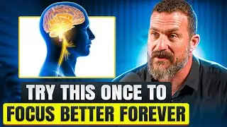 Neuroscientist: How To Boost Your Focus PERMANENTLY in Minutes | Andrew Huberman