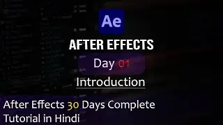 After Effects Basic Tutorial | Learn after effects in 30 days | Day01 - Introduction