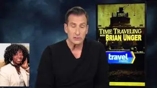 Time Traveling with Brian Unger