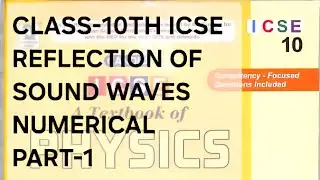 NUMERICALS I REFLECTION OF SOUND WAVES I CLASS-10TH ICSE I PHYSICS PART-1 