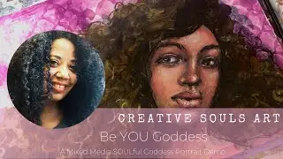 Be YOU goddess: an Expressive Mixed Media Portrait Demo