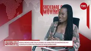 RODA MONDLANE FALA SOBRE OS DIREITOS ECONÓMICOS NO CONTEXTO SOCIOECONÓMICO MOÇAMBICANO