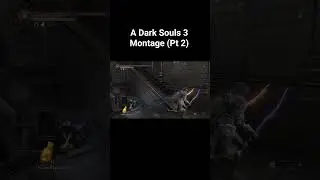 A Dark Souls 3 Montage Pt 2 #fyp #funny #darksouls #gameplay #gaming #games #montage