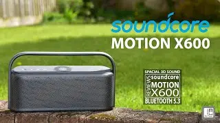 Soundcore Motion X600 Portable Bluetooth Speaker with Spatial Sound