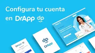 Configura tu cuenta en DrApp 🙌