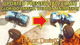 UPDATED Glorious Arsha Weapons Outfit Animation Preview (All Class) Black Desert BDO Arena of Arsha